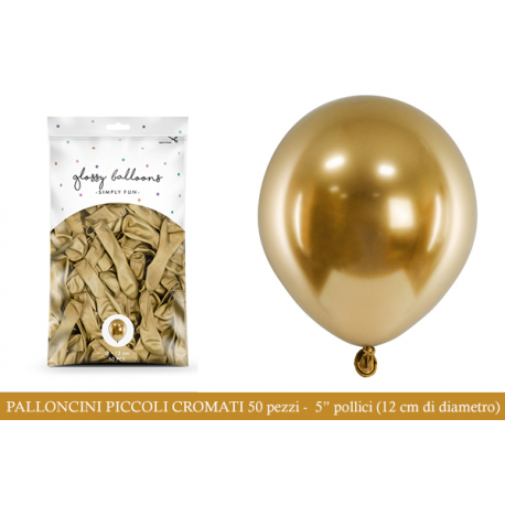 PALLONCINI PICCOLI CHROME ORO - Pz.50 - ø cm.12 (glossy balloons)