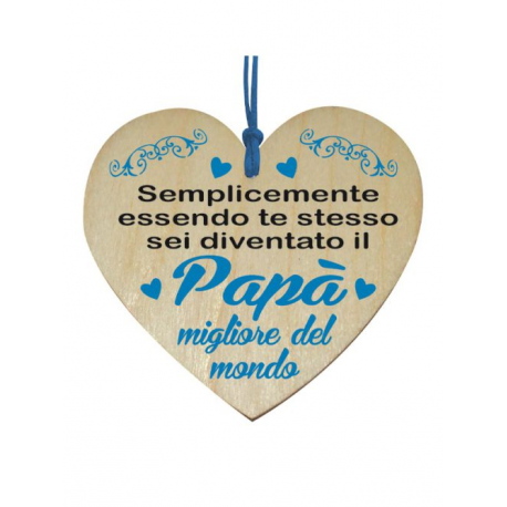 CUORE IN LEGNO CON MESSAGGIO PAPA' - DA APPENDERE